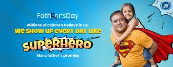 Millions of children believe in us. Like a father, we show up every day